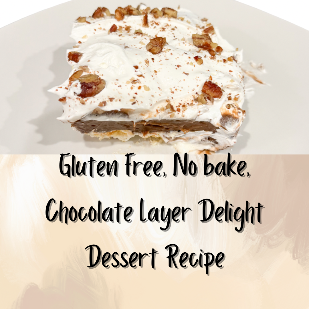 Gluten Free, No Bake, Chocolate Layer Delight Dessert Recipe - Gluten